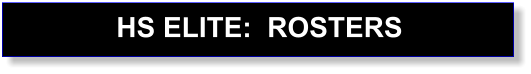 HS ELITE:  ROSTERS